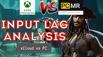 Input Lag Analysis xCloud Chrome vs PC with June 2021 Update using Sea of Thieves