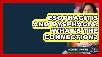 Esophagitis And Dysphagia: What