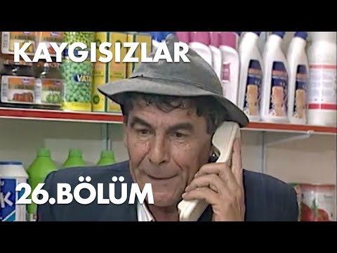 Kaygısızlar 26.Bölüm - Full Bölüm