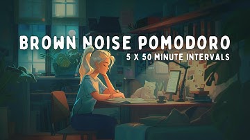 5 Hour Pomodoro | 50 minute Intervals | with BROWN NOISE for ADHD focus🌙📚