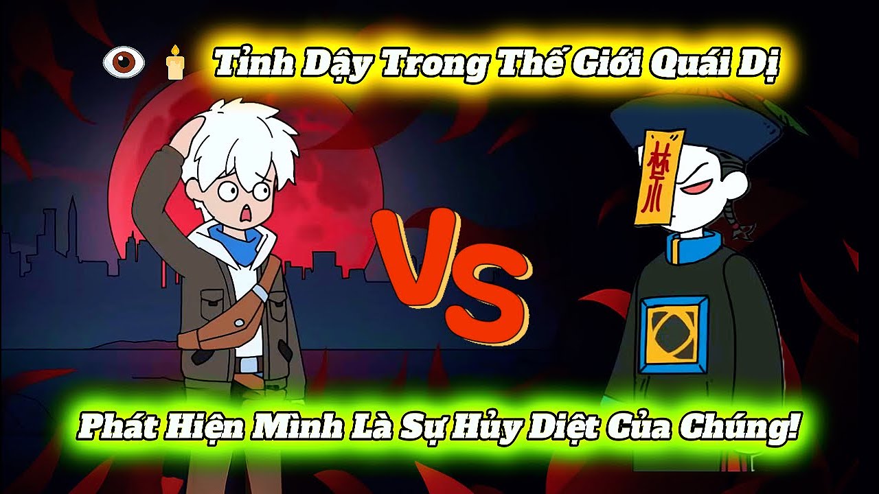 👁️🕯️ Tỉnh Dậy Trong Thế Giới Quái Dị Và Phát Hiện Mình Là Sự Hủy Diệt Của Chúng! - Cáo Hồng Review!