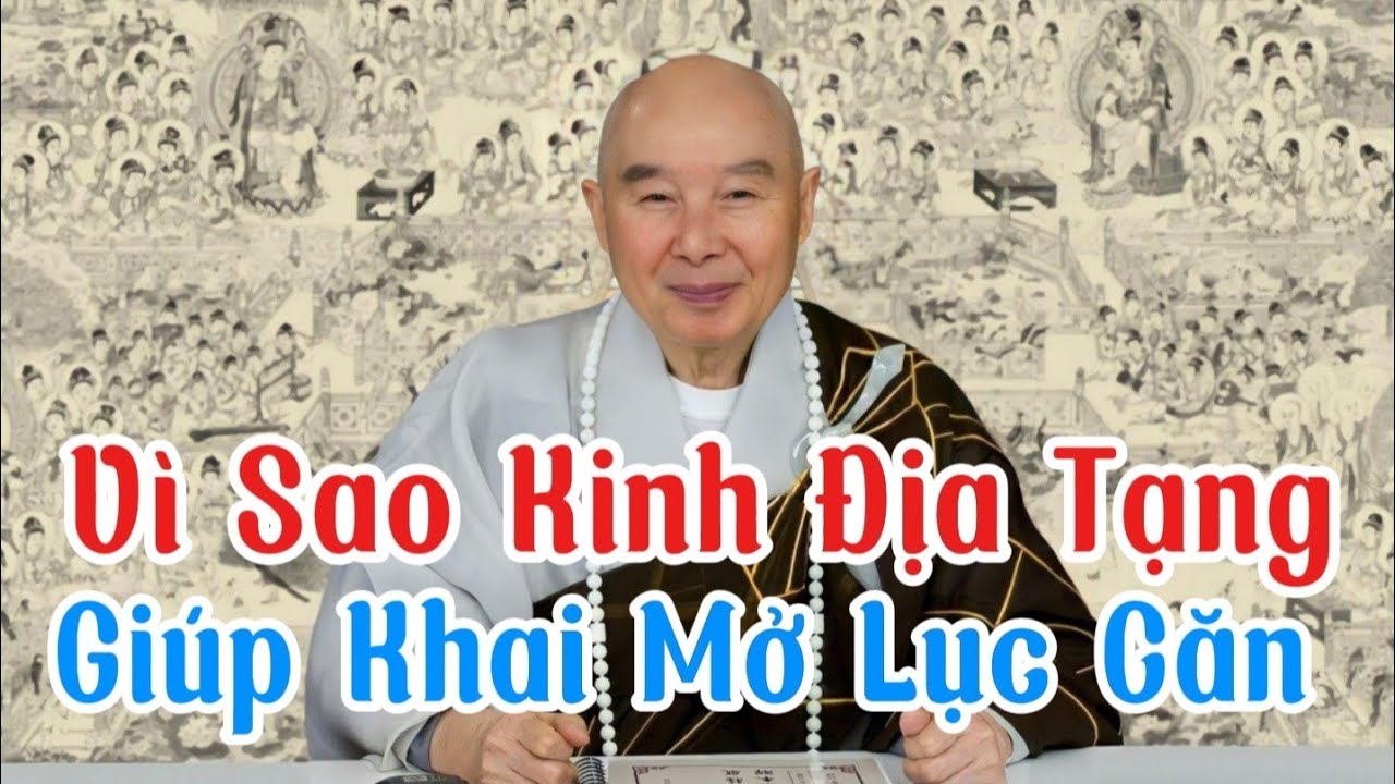 Tập 5 Vì Sao Kinh Địa Tạng Giúp Khai Mở Lục Căn Của Chúng Ta | Pháp Sư Tịnh Không