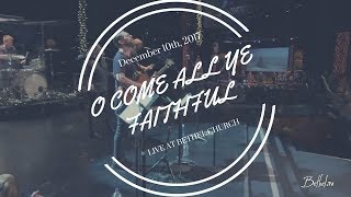 Video voorbeeld van "O Come All Ye Faithful//Feat.Jeremy Riddle + Steffany Gretzinger"