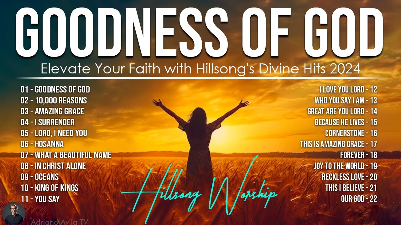 Goodness Of God  Hillsong Worship Christian Worship Songs 2024  Best Praise And Worship Lyrics  37