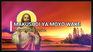 Makusudi ya Moyo Wake | Faustine Mtegeta | Lyrics video