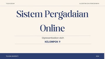 Tugas Besar Algoritma & Pemrograman [ Sistem Pergadaian Online] -Kelompok 9