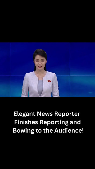 Elegant News Reporter of North Korea Finishes Reporting and Bowing to the Audience!