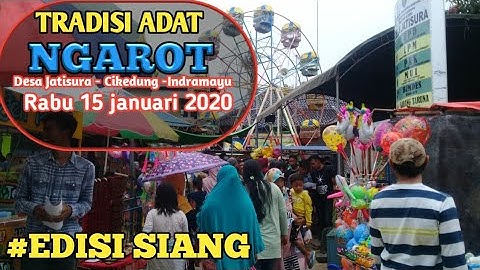 ACARA ADAT NGAROT DESA JATISURA KEC CIKEDUNG INDRAMAYU RABU 15 JANUARI 2020 || Edisi Siang