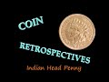 Indian Head Penny (1859 - 1909) - A Coin Retrospective