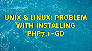 Unix & Linux: Problem with installing php7.1-gd
