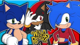 Female Sonic, Sonic & Shadow Play Would You Rather?