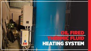 Oil Fired Thermic Fluid Heating System - Ascent Machineries Engineering