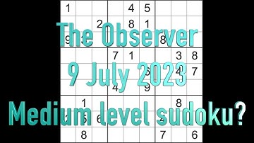 Sudoku solution – The Observer sudoku 9 July 2023 Medium level