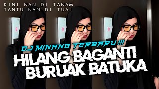 DJ MINANG TERBARU || HILANG BAGANTI BURUAK BATUKA || DJ MINANG TERBARU YANG LAGI VIRAL