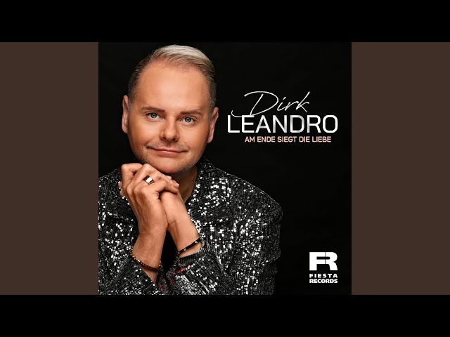 Dirk Leandro - Am Ende siegt die Liebe