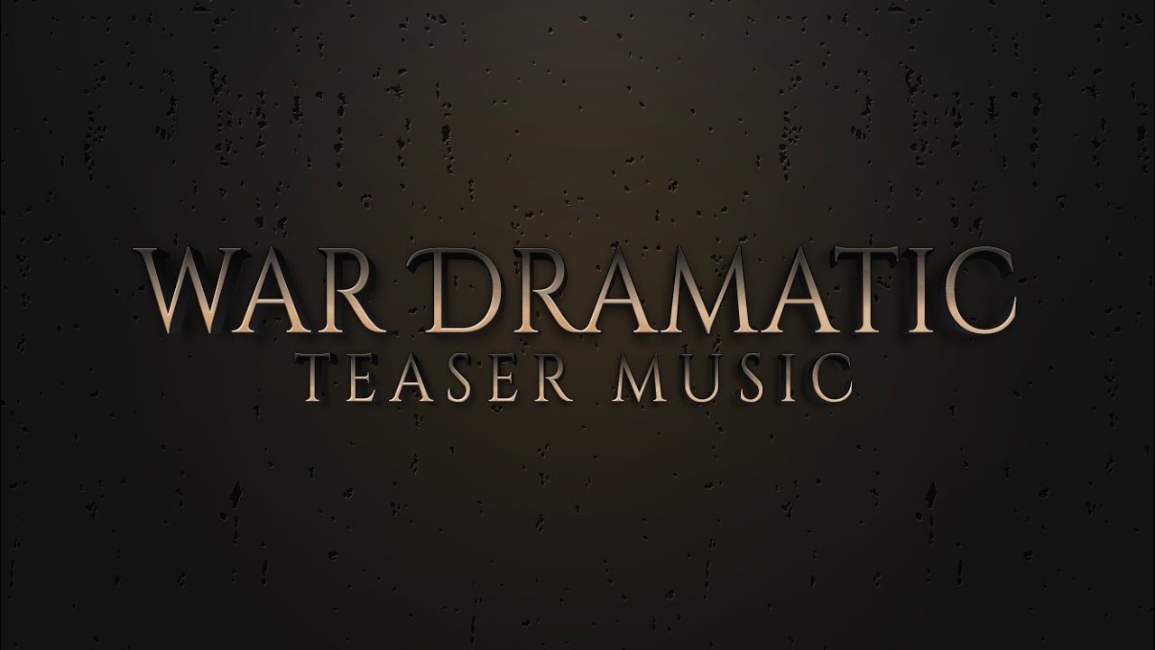Epic War Dramatic Teaser Trailer Music | No Copyright