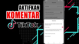 Cara Mengaktifkan Komentar di Semua Video Tiktok