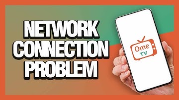 How To Fix Ome Tv App Network Connection Problem - (Tutorial)