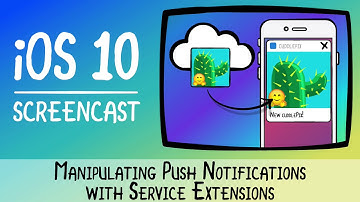Manipulating Push Notifications With Service Extension - iOS 10 Screencast - raywenderlich.com