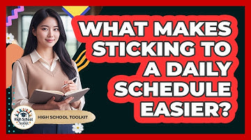What Makes Sticking To A Daily Schedule Easier?
