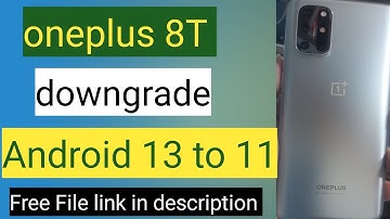 Oneplus 8t downgrade to android 11[ oneplus downgrade to android 11] kb2007 downgrade to android 11