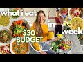* $30 BUDGET *  vegan what i eat in a week - ( full grocery haul + simple & easy meals )