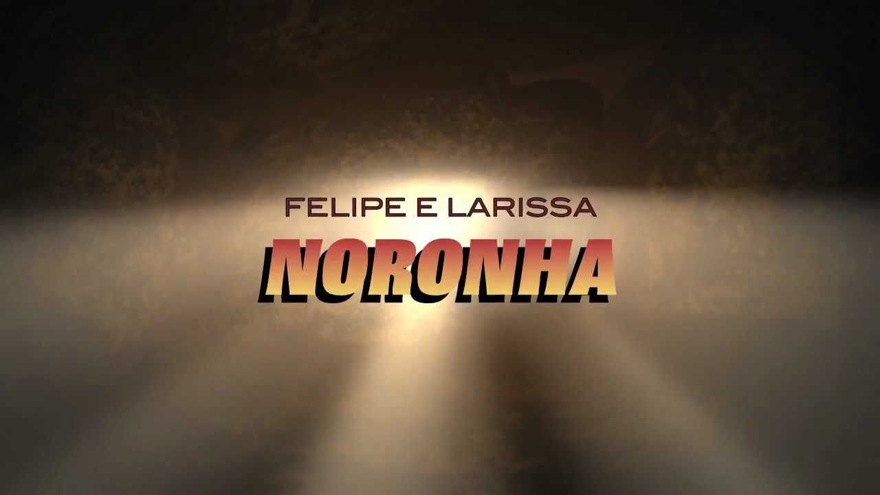 Larissa e Felipe Noronha