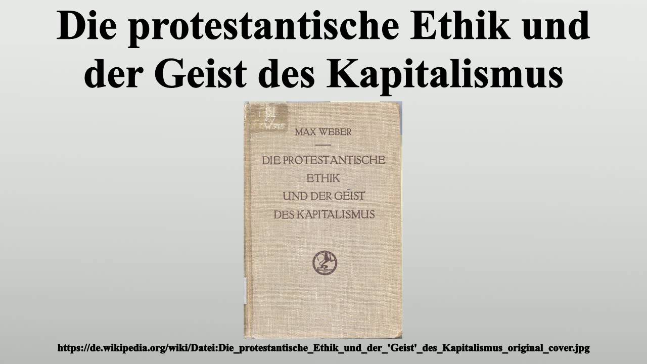Die protestantische Ethik und der Geist des Kapitalismus