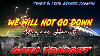 Chord We Will Not Go Down _ Gaza ToNight _ Michael Heart _ chord lirik akustik karaoke