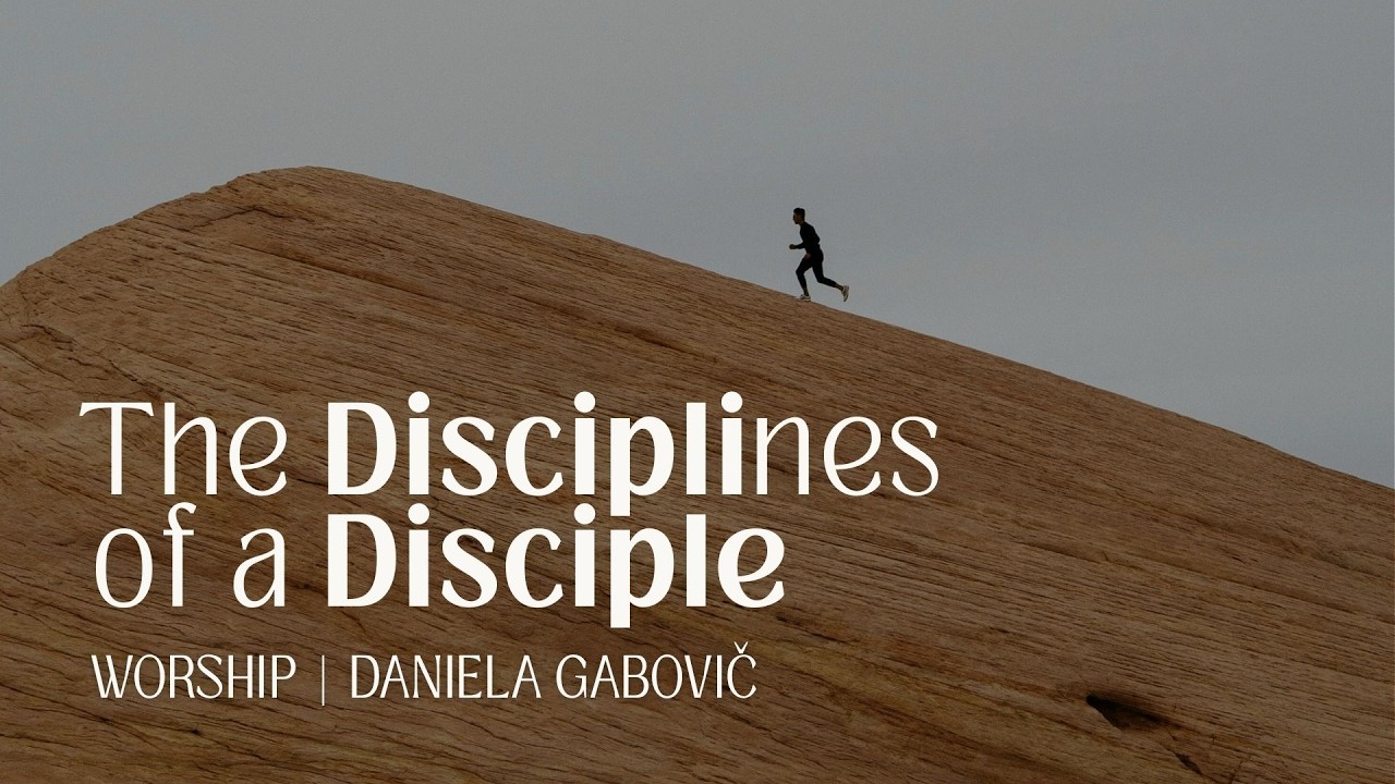 The Disciplines of a Disciple - Worship - YouTube