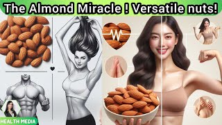 The Amazing Health and Beauty Benefits of Almonds !