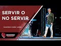 Servir o no Servir | Pastor Cash Luna