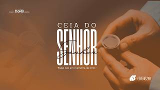 CULTO DA FAMÍLIA CEIA DO SENHOR 05.04.2026