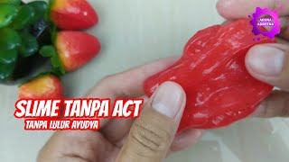 Cara Membuat Slime Tanpa Activator Dan Lulur