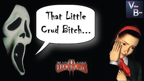 Bates saying "LITTLE CRUD BITCH"  [Clocktower II: The Struggle Within]