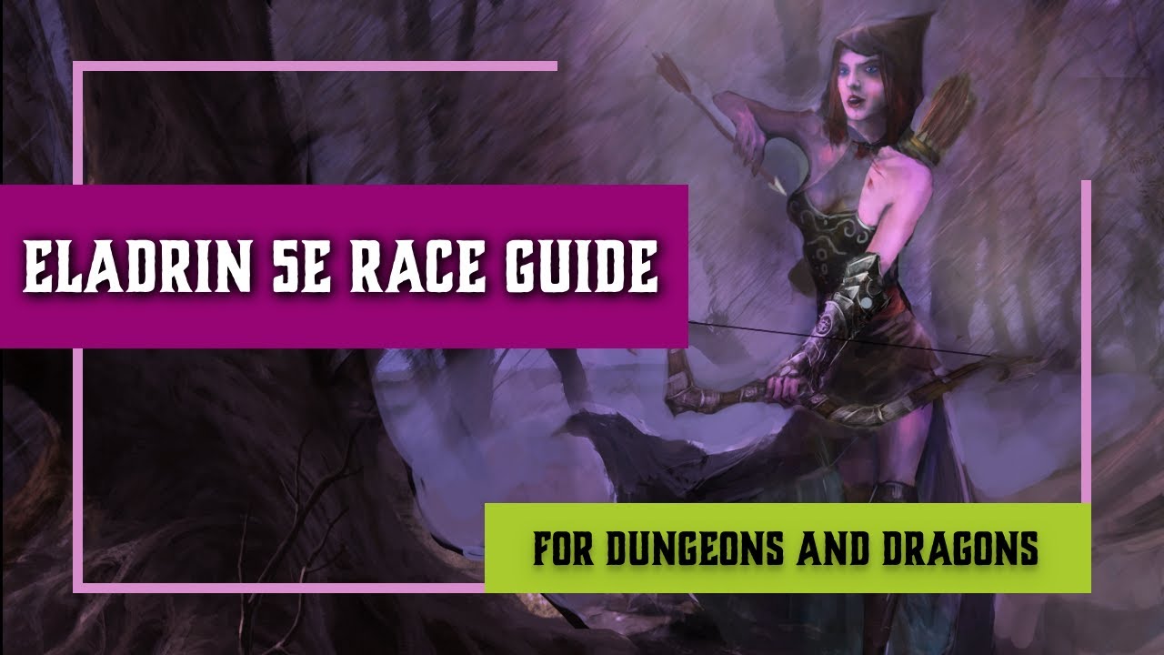 Eladrin 5e - Ultimate Race Guide for Dungeons and Dragons