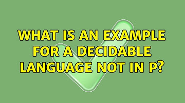 What is an example for a decidable language not in P?