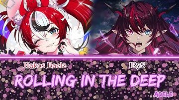 IRyS and Baelz sing - Rolling in the Deep by Adele (Duet)