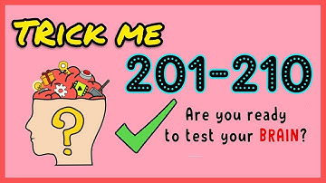 Trick Me Level 201 202 203 204 205 206 207 208 209 210 Solution Walkthrough