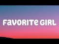 Justin Bieber - Favorite Girl (Lyrics)