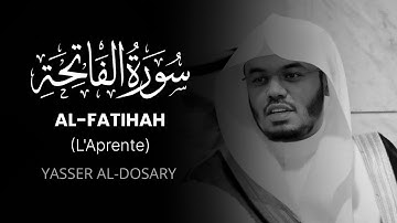 AL-FATIHA (L'Aprente) – سورة الفاتحة | Yasser Al-Dosari | Traduzione Italiana