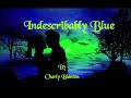 Indescribably Blue ( Elvis Presley Cover) Charly Blanton