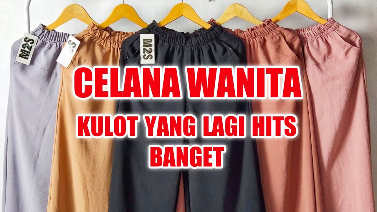 CELANA WANITA, KULOT YANG LAGI HITS berapa harga nya?? Tonton video ini !!