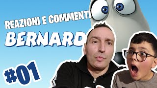 Reazioni e commenti Bernard l'Orso - S1 E2-3-4-5 -