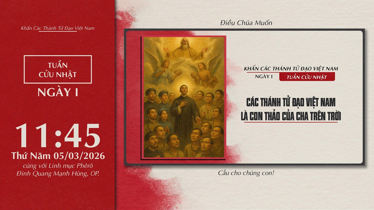 🔴 Khấn Các Thánh Tử Đạo Việt Nam | 05/03/2026 | Ngày Nhất - Con Thảo Của Cha Trên Trời