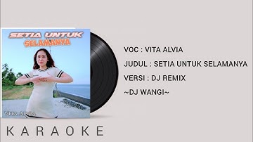 Vita Alvia - Dj Setia Untuk Selamanya Karaoke Tak Bosan Bosan Aku Memandangmu