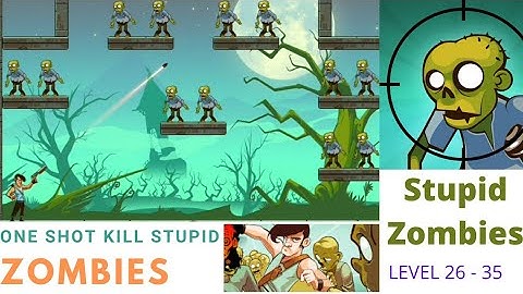 Stupid Zombies | Walkthrough Gameplay Stage 1 | Level 26 to 36 | Ok Gameplay Android, iOS |