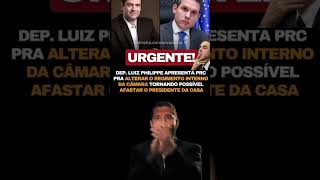 Urgente Deputado Luiz Felipe Apresenta Peças Para Afastar Hugo M.