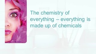 The chemistry of everything – everything is made of chemicals
