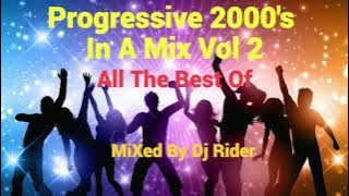 Progressive 2000's In A Mix vol 2 - The best of Progressive music 2000's (Mixed By Dj Rider)